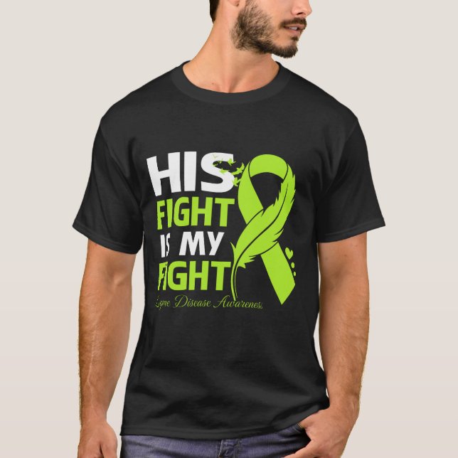 His Fight Is My Fight LYME DISEASE AWARENESS Feath T-Shirt (Front)