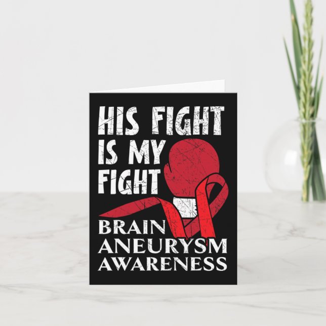 His Fight Is My Fight Medical Condition Aneurysm A Card (Front)