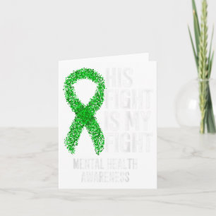 His Fight Is My Fight Mental Health Awareness _1 Card