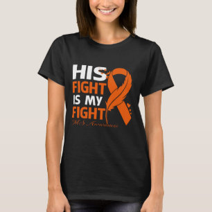 His Fight Is My Fight MS AWARENESS Feather T-Shirt