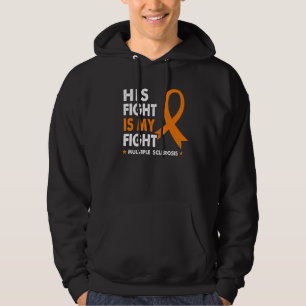 His Fight Is My Fight Ms Multiple Sclerosis Awaren Hoodie
