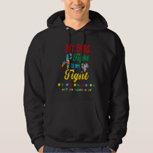 His Fight Is My Fight My Son Autism Awareness Fami Hoodie