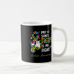 His Fight Is My Fight My Son Autism Awareness Supp Coffee Mug