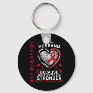 His Fight Is My Fight Oral Head Neck Cancer Suprt Key Ring