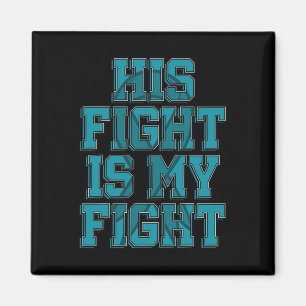 His Fight Is My Fight Polycystic Kidney Disease Su Magnet