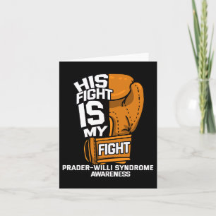 His Fight Is My Fight Prader's Prader–willi Syndro Card
