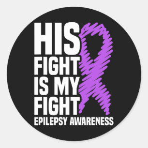 His Fight Is My Fight Purple Ribbon Epilepsy Aware Classic Round Sticker