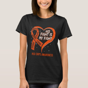 His Fight Is My Fight Ribbon Heart Rsd Crps Awaren T-Shirt