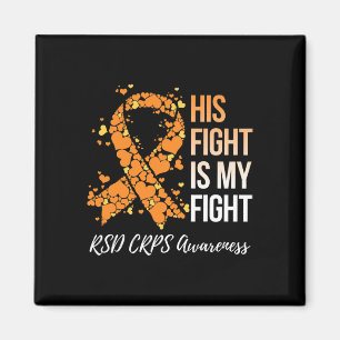 His Fight Is My Fight Rsd Crps Awareness 1  Magnet