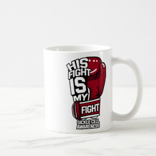 His Fight Is My Fight Sickle Cell Awareness Burgun Coffee Mug