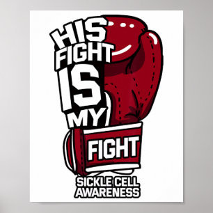 His Fight Is My Fight Sickle Cell Awareness Burgun Poster