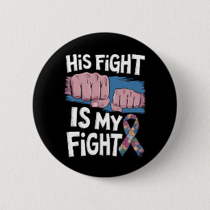 His Fight Is My Fight Support Autism Awareness 6 Cm Round Badge