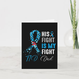 His Fight is My Fight T1D Dad Diabetes Awareness R Card