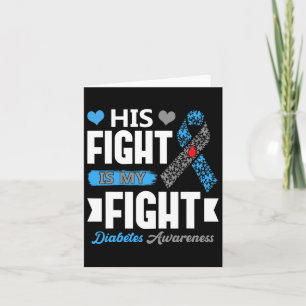 His Fight Is My Fight T1d Diabetic Type 1 Diabetes Card