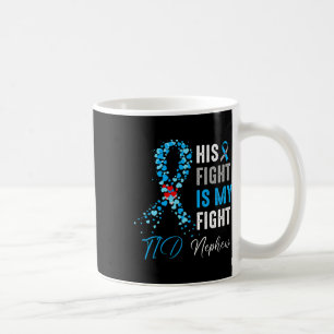His Fight Is My Fight T1d Nephew Diabetes Awarenes Coffee Mug