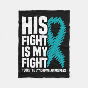 His Fight Is My Fight Tourette Syndrome Awareness  Fleece Blanket