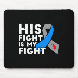 His Fight Is My Fight Type 1 Diabetes Awareness G Mouse Pad