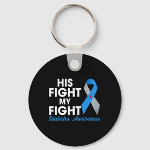 His Fight Is My Fight Type 1 TD1 Diabetes Awarenes Key Ring