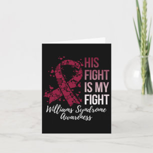 His Fight Is My Fight Williams Syndrome Awareness Card