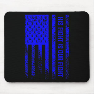 His Fight Is Our Fight Alopecia Areata Awareness Mouse Pad