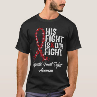 His Fight Is Our Fight Congenital Heart Defect CHD T-Shirt