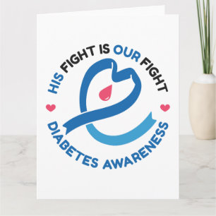 His Fight Is Our Fight – Diabetes Awareness Card