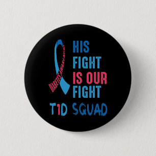 His Fight Is Our Fight Diabetes Awareness Day T1d  6 Cm Round Badge