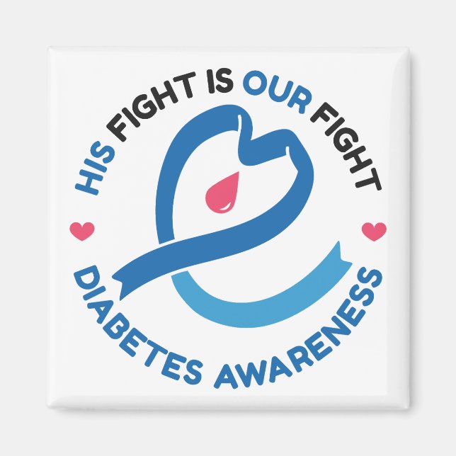 His Fight Is Our Fight – Diabetes Awareness Magnet (Front)