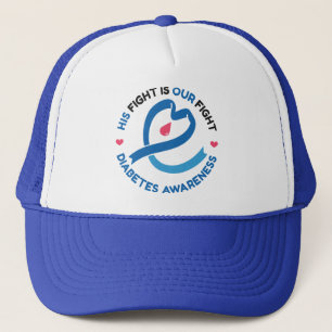 His Fight Is Our Fight – Diabetes Awareness Trucker Hat