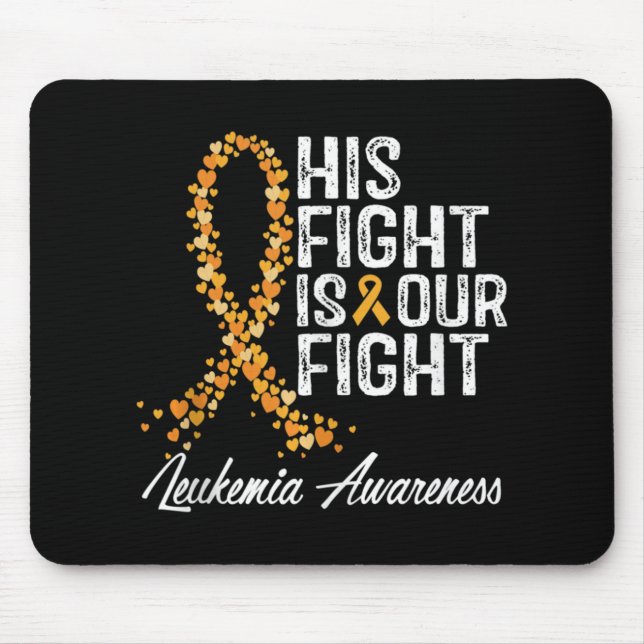 His Fight Is Our Fight Leukaemia Awareness  Mouse Pad (Front)