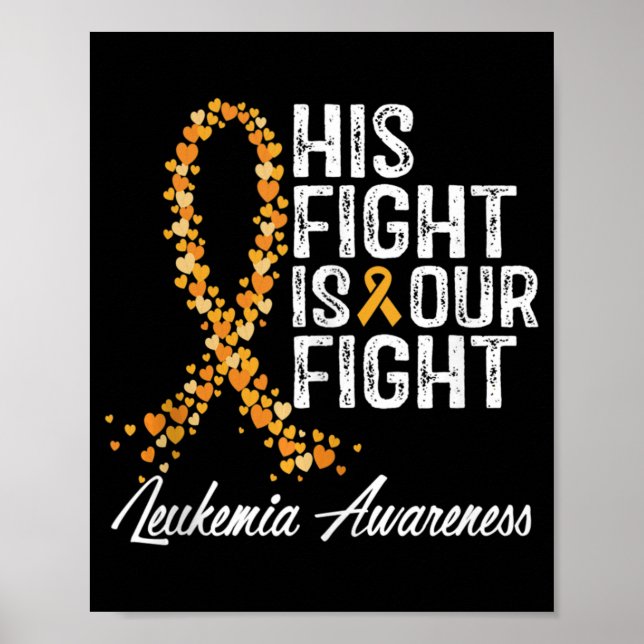 His Fight Is Our Fight Leukaemia Awareness  Poster (Front)