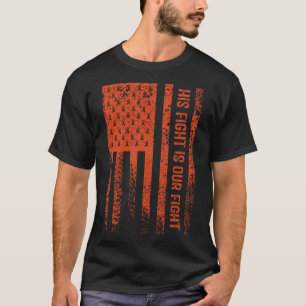 His Fight Is Our Fight Leukaemia Awareness T-Shirt