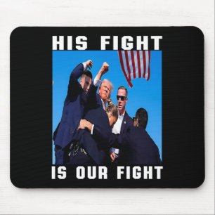 His Fight Is Our Fight Mouse Pad