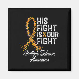 His Fight Is Our Fight Multiple Sclerosis Awarenes Magnet