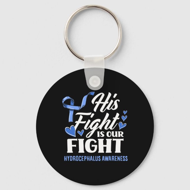 His Fight Is Our Fight Son Grandson Hydrocephalus  Key Ring (Front)