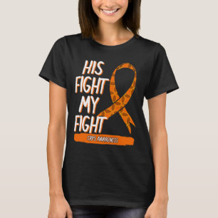 His Fight My Fight Crps Awareness Orange Ribbon Rs T-Shirt