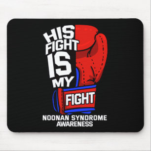 His Fight My Fight Noonan Syndrome Male Turner Ms Mouse Pad