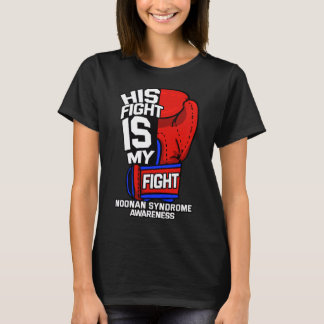 His Fight My Fight Noonan Syndrome Male Turner Ms  T-Shirt
