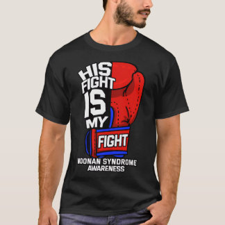 His Fight My Fight Noonan Syndrome Male Turner Ms  T-Shirt