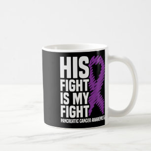 His Fight My Fight Purple Ribbon Pancreatic Cancer Coffee Mug