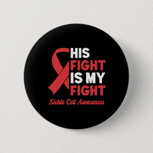 His Fight My Fight Sickle Cell Awareness 6 Cm Round Badge