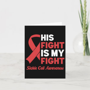 His Fight My Fight Sickle Cell Awareness Card