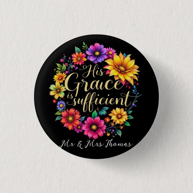 His Grace Is Sufficient Inspiring Bible Verse  3 Cm Round Badge (Front)