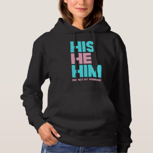 His He Him Respect My Pronouns Transgender Lgbtq Hoodie