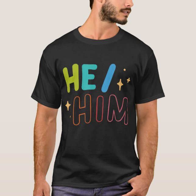 His He Him Respect My Pronouns  Transgender LGBTQ  T-Shirt (Front)