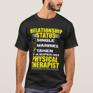 His Her Physical Therapist Relationship Status T-Shirt