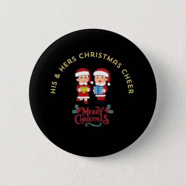 HIS & HERS CHRISTMAS CHEER 6 CM ROUND BADGE (Front)