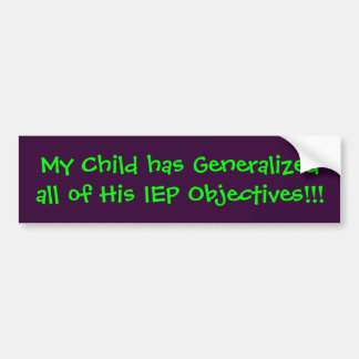 His IEP Objecti... Bumper Sticker