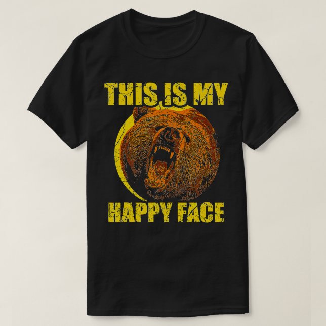 his Is My Happy Face Bear Funny Grizzly  T-Shirt (Design Front)