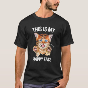 His Is My Happy Face Cat Sarcastic Saying Cat T-Shirt